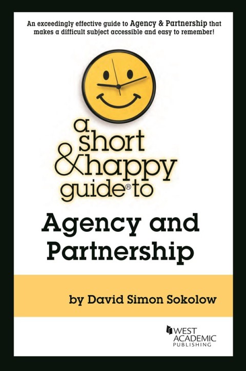 Cover image for book Sokolow's A Short & Happy Guide to Agency and Partnership