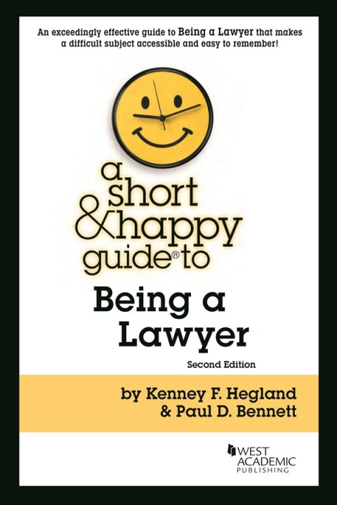Cover image for book Hegland and Bennett's A Short & Happy Guide to Being a Lawyer