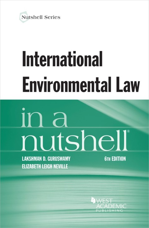 Cover image for book Guruswamy and Neville's International Environmental Law in a Nutshell