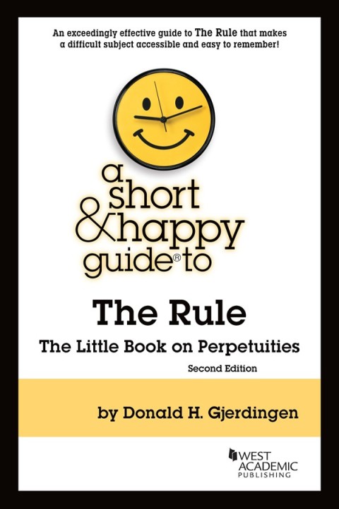 Cover image for book Gjerdingen's A Short & Happy Guide to The Rule: The Little Book on Perpetuities