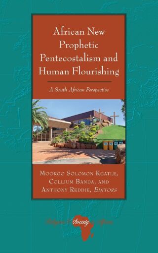 African New Prophetic Pentecostalism and Human Flourishing