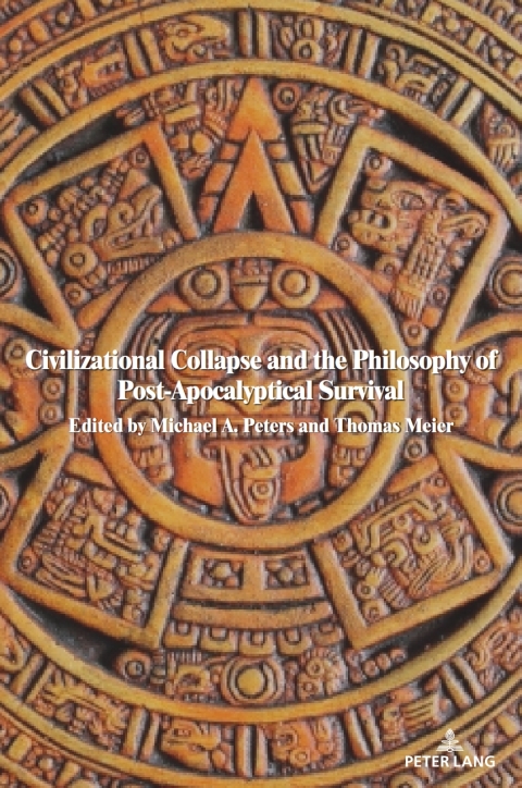 Civilizational Collapse and the Philosophy of Post-Apocalyptical Survival 