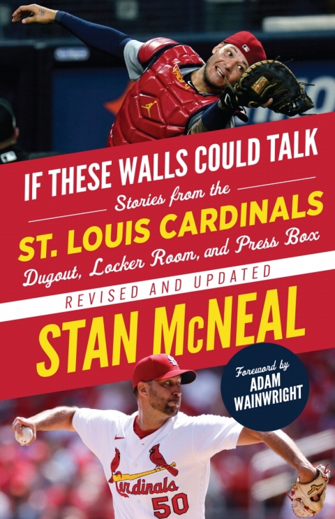 Cover image for book If These Walls Could Talk: St. Louis Cardinals