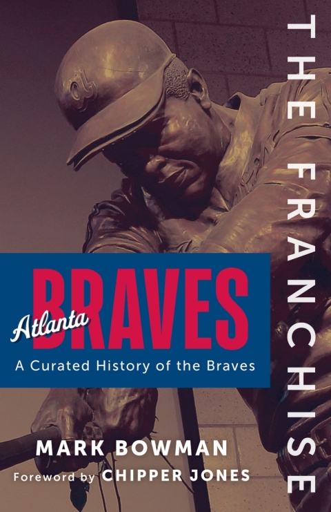 Cover image for book The Franchise: Atlanta Braves
