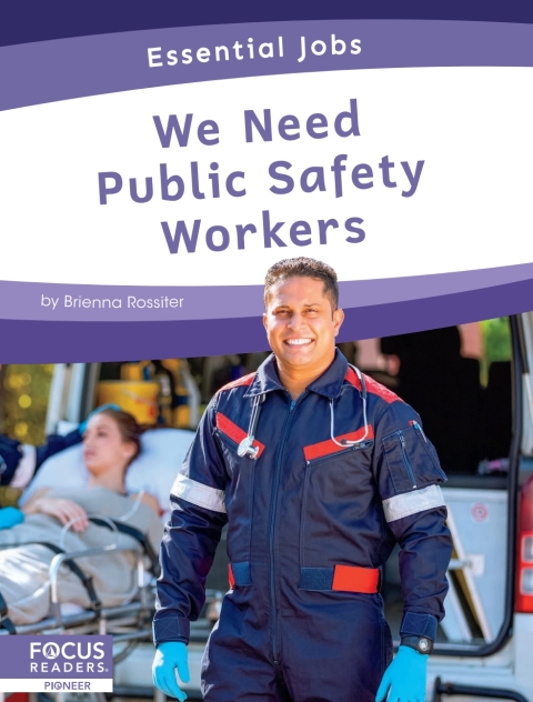 We Need Public Safety Workers 