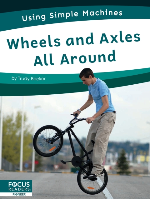 Cover image for book Wheels and Axles All Around