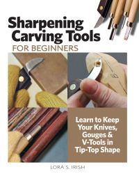 Cover image: Sharpening Carving Tools for Beginners 9781497103122