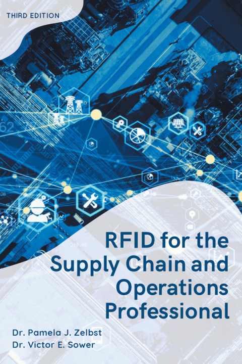 RFID for the Supply Chain and Operations Professional 
