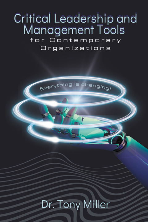 Critical Leadership and Management Tools for Contemporary Organizations 
