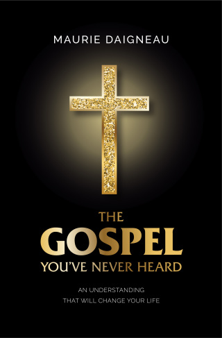 The Gospel You've Never Heard