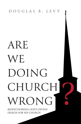 Are We Doing Church Wrong?
