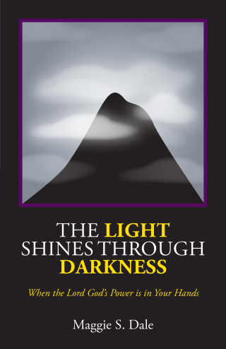 The Light Shines Through Darkness