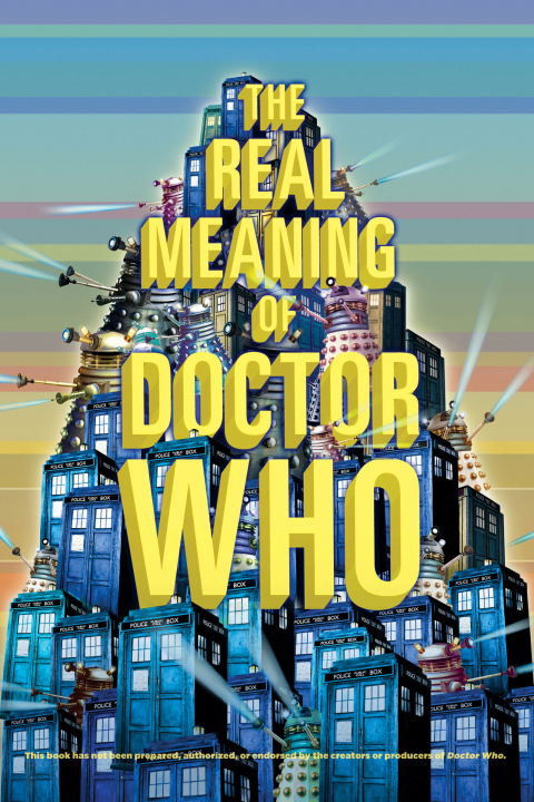 Cover image for book Real Meaning of Doctor Who