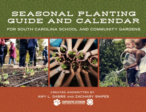 Cover image for book Seasonal Planting Guide and Calendar for South Carolina School and Community Gardens