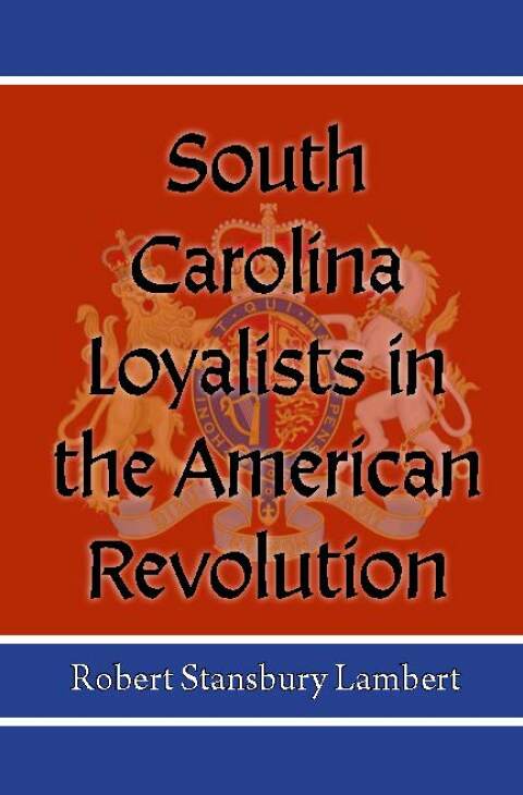 Cover image for book South Carolina Loyalists in the American Revolution