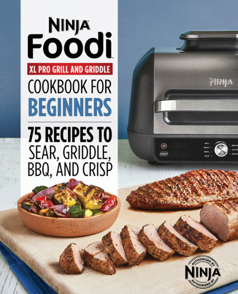 Cover image for book Ninja® Foodi™ XL Pro Grill & Griddle Cookbook for Beginners