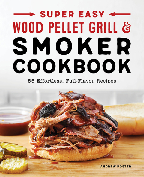 Cover image for book Super Easy Wood Pellet Grill and Smoker Cookbook