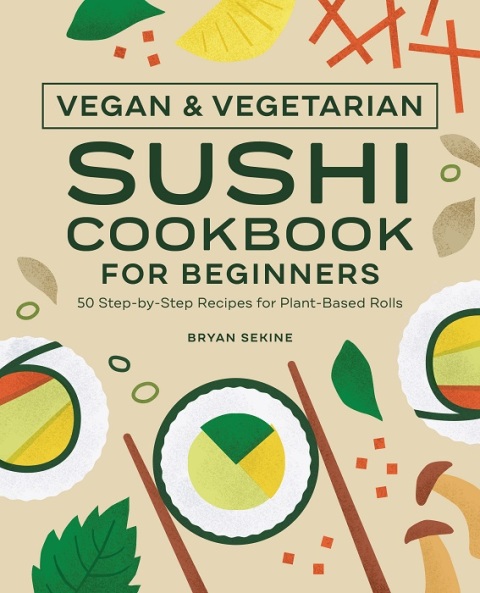 Cover image for book Vegan & Vegetarian Sushi Cookbook for Beginners
