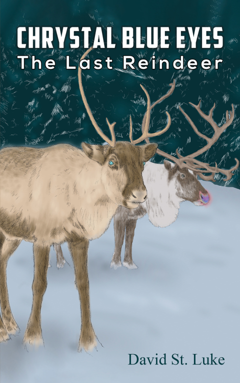 Chrystal Blue Eyes: The Last Reindeer 