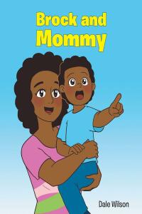 صورة الغلاف: Brock and Mommy 9781638446699