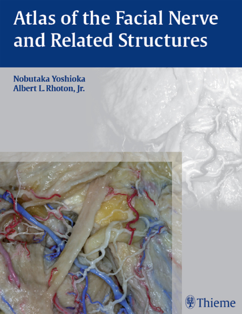 Atlas of the Facial Nerve and Related Structures 