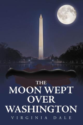 THE MOON WEPT OVER WASHINGTON