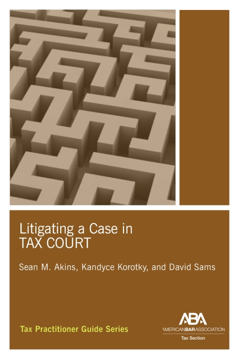 Cover image for book Litigating a Case in Tax Court