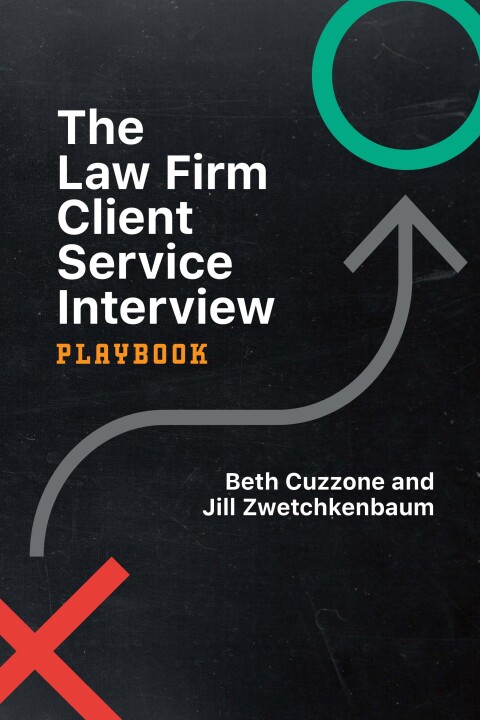 Cover image for book The Law Firm Client Service Interview Playbook