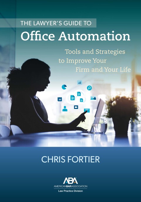 Cover image for book The Lawyer’s Guide to Office Automation