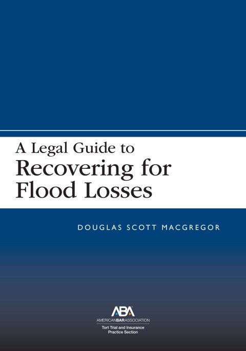 Cover image for book A Legal Guide to Recovering for Flood Losses