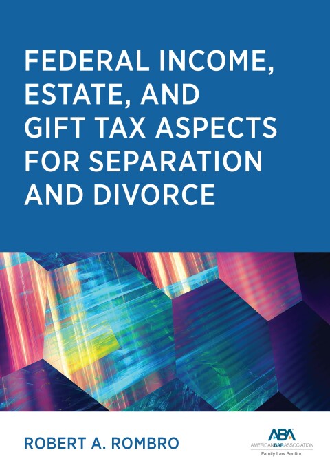 Cover image for book Federal Income Estate and Gift Tax Aspects for Separation and Divorce