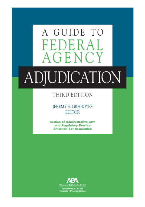 Cover image for book A Guide to Federal Agency Adjudication