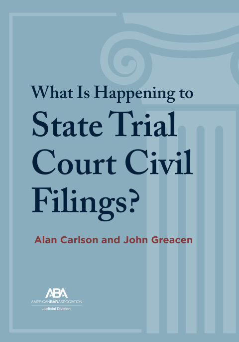 Cover image for book What Is Happening to State Trial Court Civil Filings?