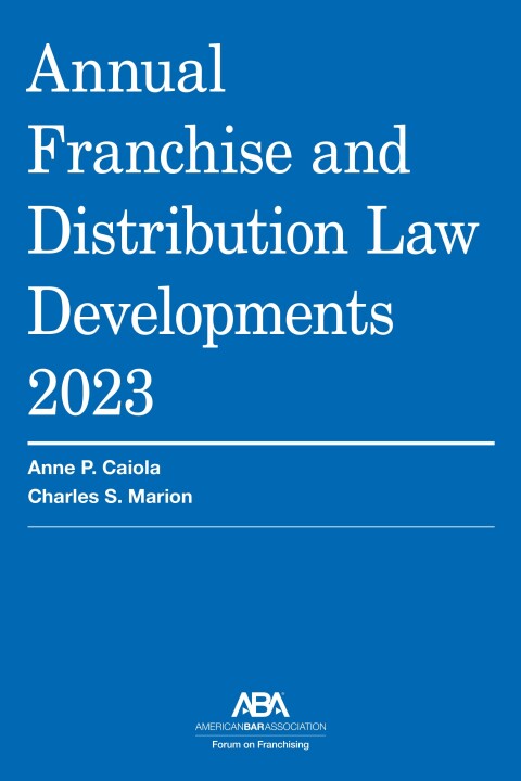 Cover image for book Annual Franchise and Distribution Law Developments 2023