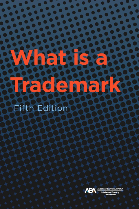 Cover image for book What is a Trademark, Fifth Edition
