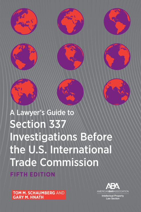 Cover image for book A Lawyer's Guide to Section 337 Investigations Before the U.S. International Trade Commission
