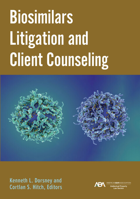 Cover image for book Biosimilars Litigation and Client Counseling