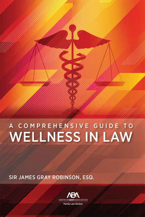 Cover image for book A Comprehensive Guide to Wellness in Law