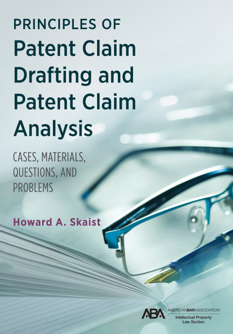 Cover image for book Principles of Patent Claim Drafting and Patent Claim Analysis