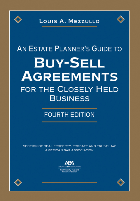 Cover image for book An Estate Planner's Guide to Buy-Sell Agreements for the Closely Held Business, Fourth Edition