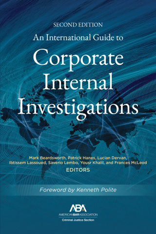 An International Guide to Corporate Internal Investigations, Section Edition