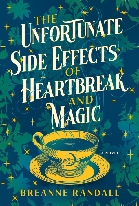 Cover image for book The Unfortunate Side Effects of Heartbreak and Magic