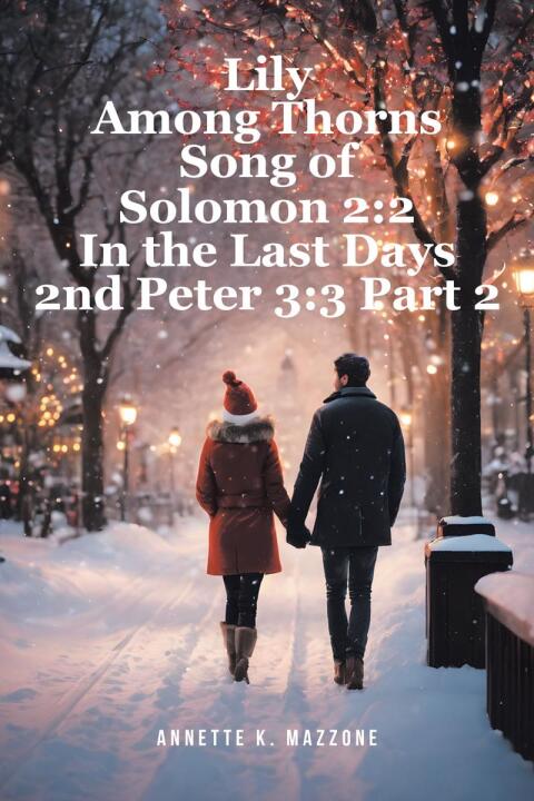 Cover image for book Lily Among Thorns Song of Solomon 2:2 In the Last Days 2nd Peter 3:3 Part 2