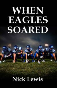 Cover image: When Eagles Soared 9781954004900