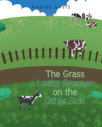 صورة الغلاف: The Grass Looks Greener on the Other Side 9781639850679
