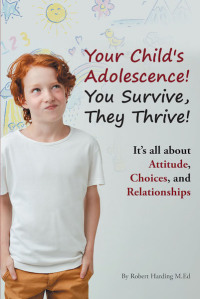 Imagen de portada: Your Child's Adolescence! You Survive, They Thrive! 9781640039483