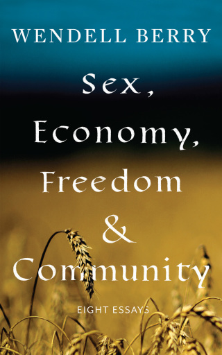 Sex, Economy, Freedom, & Community
