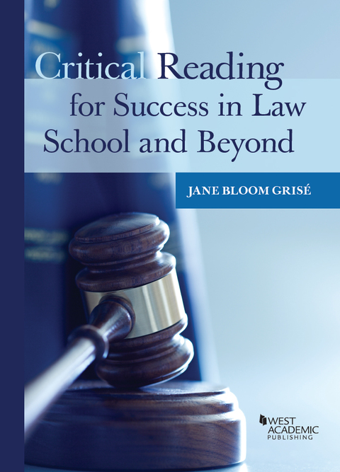 Cover image for book Grise's Critical Reading for Success in Law School and Beyond