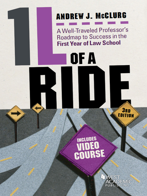 Cover image for book McClurg's 1L of a Ride: A Well-Traveled Professor's Roadmap to Success in the First Year of Law School, 3d, Includes Video Course