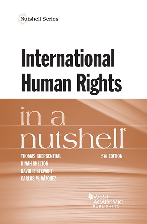 Cover image for book Buergenthal, Shelton, Stewart, and Vazquez's International Human Rights in a Nutshell